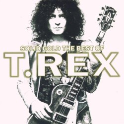 Solid Gold: The Best of T. Rex