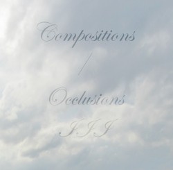 Compositions / Occlusions III