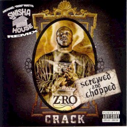 Crack (screwed and chopped)