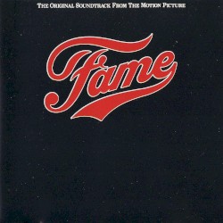 Fame: The Original Soundtrack From the Motion Picture