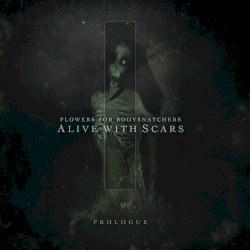 Alive With Scars - Prologue