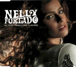 All Good Things (Come to an End)