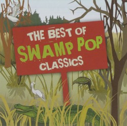 The Best of Swamp Pop Classics