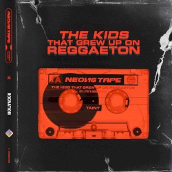 NEON16 TAPE: THE KIDS THAT GREW UP ON REGGAETON