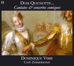 Dom Quichotte… Cantates & concertos comiques