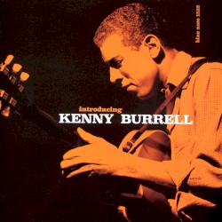 Introducing Kenny Burrell