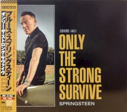 Only the Strong Survive: Covers Vol. 1