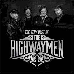 The Very Best of The Highwaymen