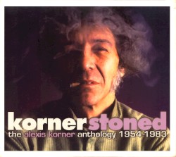 Kornerstoned: The Alexis Korner Anthology 1954-1983