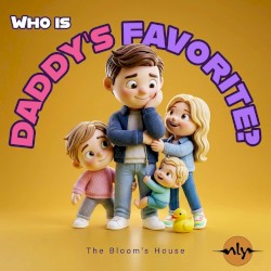 Who is Daddy’s Favorite?