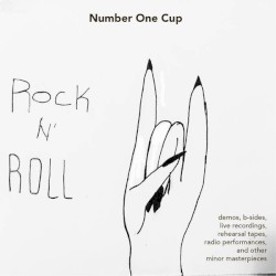 Rock N' Roll (Demos, B-sides, Rehearsal Tapes, Radio Performances, Live Recordings And Other Minor Masterpieces)