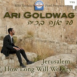 Jerusalem, How Long Will We Cry