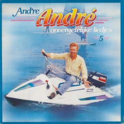 And're Andre, 50 onvergetelijke liedjes, Volume 5