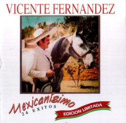 Mexicanísimo: 24 éxitos