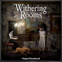 Withering Rooms Original Soundtrack