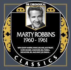 The Chronogical Classics: Marty Robbins 1960-1961