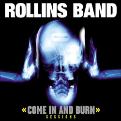 Come in and Burn Sessions