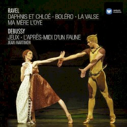 Debussy/Ravel: The Ballets