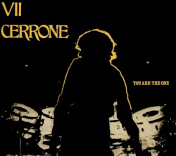 Cerrone VII - You Are The One