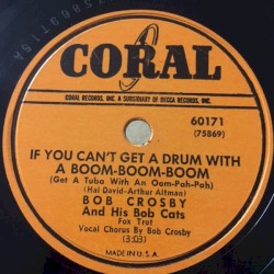 If You Can’t Get a Drum With a Boom‐Boom‐Boom / When My Sugar Walks Down the Street