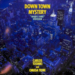 DOWN TOWN MYSTERY (“NIGHT TIME” VERSION)