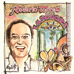 Roberto Torres recuerda la Sonora