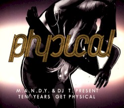 Ten Years Get Physical