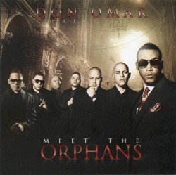 Don Omar Presents Meet the Orphans