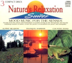 Nature’s Relaxation Suites: Mood Music for the Senses