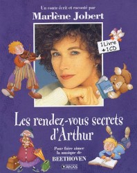 Les rendez-vous secrets d'Arthur: Pour faire aimer la musique de BEETHOVEN