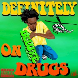 Definitely on Drugs Deluxe