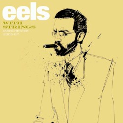 eels With Strings: Manchester 2005 EP