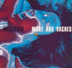 Mort aux vaches: Locomotive Breath