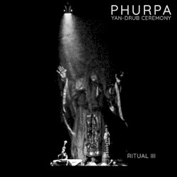 Yan-Drub Ceremony/Ritual III