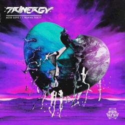 Acid Love / I Wanna Party