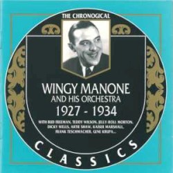 The Chronological Classics: Wingy Manone and His Orchestra 1927-1934