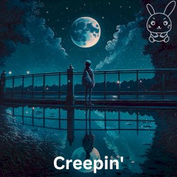Creepin' (Piano Version)