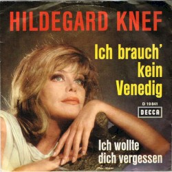 Ich brauch’ kein Venedig / Ich wollte dich vergessen