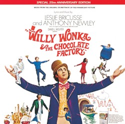 Willy Wonka & The Chocolate Factory: Music From the Original Soundtrack of the Paramount Picture