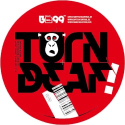 Turn Deaf!
