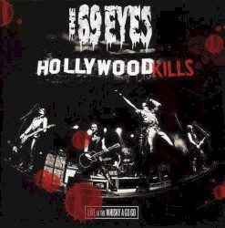 Hollywood Kills: Live at the Whisky a Go Go