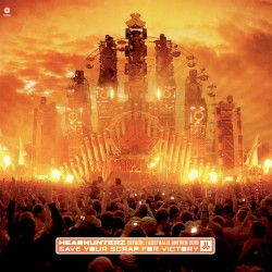 Save Your Scrap for Victory (Defqon.1 Australia 2010 Anthem)