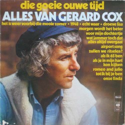 Die goeie ouwe tijd: Alles van Gerard Cox