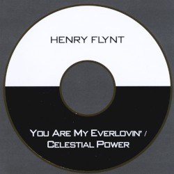 You Are My Everlovin’ / Celestial Power