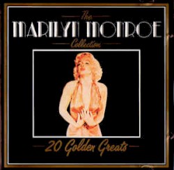 The Marilyn Monroe Collection: 20 Golden Greats