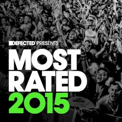 Defected Presents Most Rated 2015 Mixtape