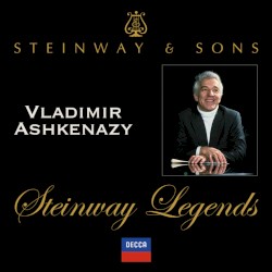 Vladimir Ashkenazy: Steinway Legends