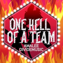 One Hell of a Team (Inspired by "Hazbin Hotel")