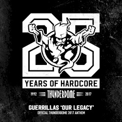 Our Legacy (Official Thunderdome 2017 Anthem)