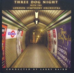 Three Dog Night with the London Symphony Orchestra